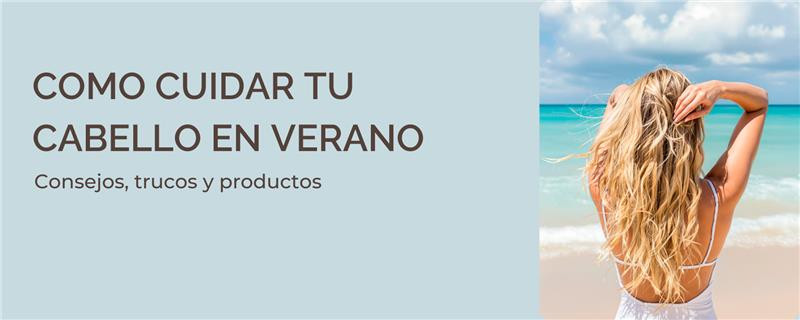 Cómo cuidar tu cabello en verano: consejos, trucos y productos que realmente funcionan