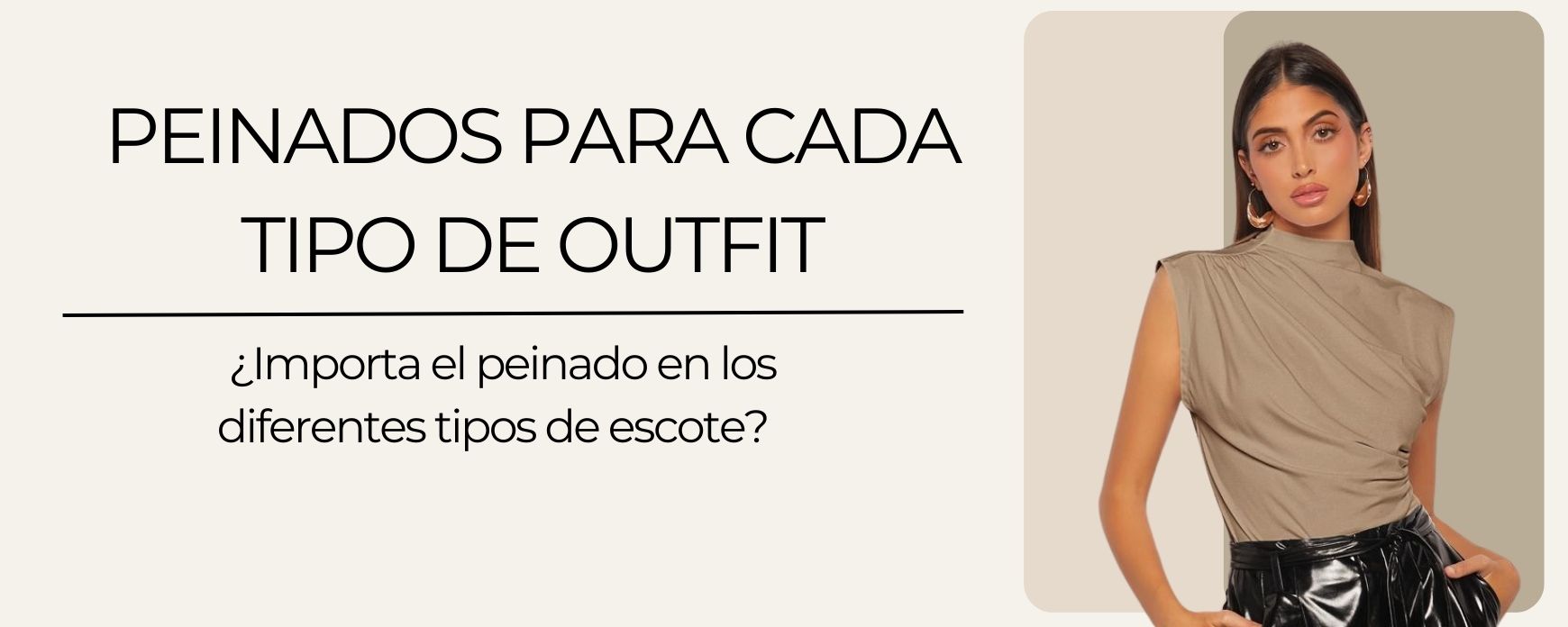 Los mejores peinados para cada tipo de outfit 