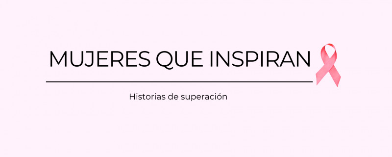 Historias inspiradoras de mujeres que han superado el cáncer de mama