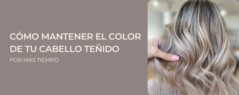 Cómo mantener el color de tu cabello teñido por más tiempo