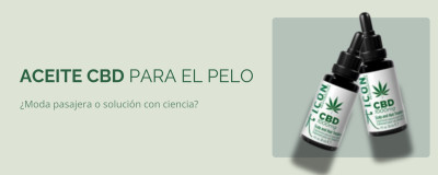 Aceite CBD para el pelo: ¿moda pasajera o solución con ciencia?
