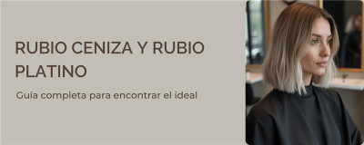 Rubio platino o rubio ceniza: cómo elegir el tono ideal para tu cabello